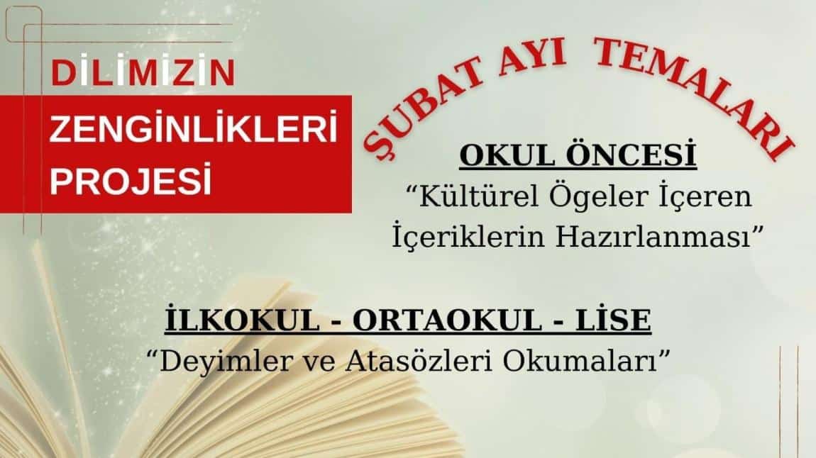 DİLİMİZİN ZENGİNLİKLERİ PROJESİ (ŞUBAT-2024)